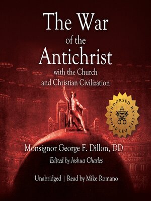 cover image of The War of the Antichrist with the Church and Christian Civilization